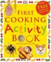 First Cooking Activity Book - Angela Wilkes
