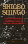 Non-Stock Production: The Shingo System of Continuous Improvement - Shigeo Shingo