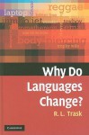 Why Do Languages Change? - Larry Trask