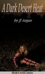 A Dark Desert Heat (Modern Erotic Library) - J.J. Argus