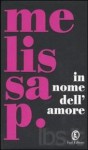 In nome dell'amore - Melissa Panarello, Melissa Panarello