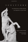 Sculpture: Some Observations on Shape and Form from Pygmalion's Creative Dream - Johann Gottfried Herder, Jason Gaiger