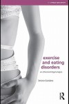 Exercise and Eating Disorders: An Ethical and Legal Analysis - Simona Giordano, Mike McNamee, Jim Parry