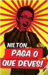 Paga o Que Deves! - Nilton