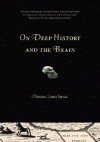 On Deep History and the Brain - Daniel Lord Smail