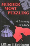 Murder Most Puzzling: A Literary Mystery - Lillian S. Robinson