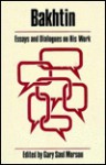 Bakhtin: Essays and Dialogues on His Work - Gary Saul Morson