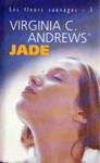 Jade (Les Fleurs sauvages, #3) - V.C. Andrews, Frédérique le Boucher