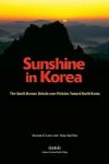 Sunshine in Korea: The South Korean Debate Over Policies Toward North Korea: The South Korean Debate Over Policies Toward North Korea - Norman Levin, Yong-Sup Han