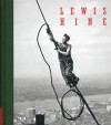 Lewis Hine - Alison Nordstrom, Elizabeth McCausland, Lewis Hine