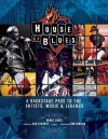 House of Blues: A Backstage Pass to the Artists, Music, and Legends - Daniel Siwek, Ron Bension, Dan Aykroyd