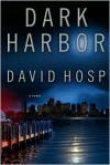 Dark Harbor - David Hosp