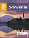 Słowenia. Słoneczna strona Alp - Magdalena Dobrzańska-Bzowska, Krzysztof Bzowski