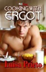 Cooking With Ergot - Luisa Prieto