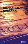 Anche i Nobel perdono - Idee, persone e fatti della finanza - Nicholas Dunbar