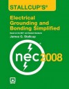 Stallcup's? Electrical Grounding and Bonding Simplified, 2008 Edition - James G. Stallcup