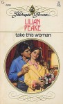 Take This Woman - Lilian Peake