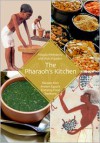 The Pharaoh's Kitchen: Recipes from Ancient Egypt's Enduring Food Traditions - Magda Mehdawy, Amr Hussein