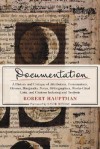 Documentation: A History and Critique of Attribution, Commentary, Glosses, Marginalia, Notes, Bibliographies, Works-Cited Lists, and Citation Indexing and Analysis - Robert Hauptman