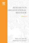 Research in Organizational Behaviour, Volume 24 - Barry M. Staw, Roderick Moreland Kramer