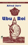 Ubu Roi (Dover Thrift Editions) - Alfred Jarry, Drew Silver, Gershon Legman, Beverly Keith