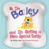 Hi I'm Bailey and I'm Getting a New Special Family - Bailey And Ann Devine Ferreira, Bailey