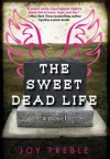 The Sweet Dead Life - Joy Preble