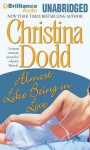 Almost Like Being in Love - Natalie Ross, Christina Dodd