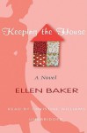 Keeping the House (Audiocd) - Ellen Baker