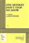 One Monkey Don't Stop No Show. - Don Evans