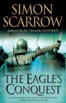 The Eagle's Conquest: Cato & Macro: Book 2 - Simon Scarrow