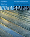 Waterscapes: Planning, Building And Designing With Water - Herbert Dreiseitl, Grau Ludwig Dreiseitel