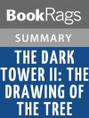 The Dark Tower II: The Drawing of the Three by Stephen King | Summary & Study Guide - BookRags