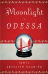 Moonlight in Odessa - Janet Skeslien Charles