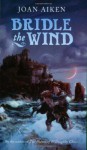 Bridle the Wind - Joan Aiken