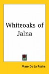 Whiteoaks Of Jalna - Mazo de la Roche