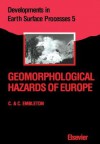 Geomorphological Hazards of Europe - Clifford Embelton, Christine Embleton-Hamann