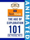 The Age of Exploration 101: The Animated TextVook - Dr. Vook