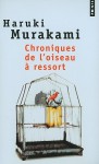 Chroniques de l'oiseau à ressort - Haruki Murakami