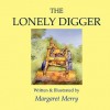 The Lonely Digger - Margaret Merry