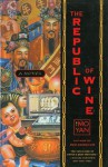 The Republic of Wine - Mo Yan, Howard Goldblatt