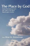 The Place by God: Seven Revelations from the Cleft in the Rock Based Upon Exodus 33:18-23 - Pastor Brian W. Zimmerman