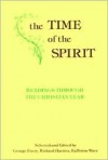 The Time of the Spirit: Readings Through the Christian Year - George Every