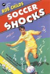 Soccer Shocks - Rob Childs