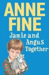 Jamie and Angus Together - Anne Fine