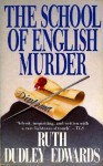 The School Of English Murder - Ruth Dudley Edwards