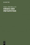 Krisis Der Metaphysik: Wolfgang Muller-Lauter Zum 65. Geburtstag - Günter Abel, Jörg Salaquarda