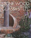 Stone, Wood, Glass and Steel - Joan Clifton