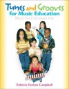 Tunes and Grooves for Music Education - Patricia Shehan Campbell