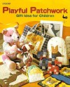 Playful Patchwork: Gift Idea For Children - Ondori